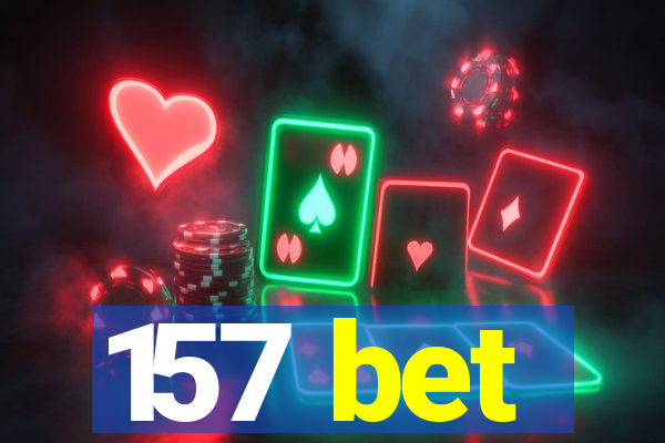 157 bet